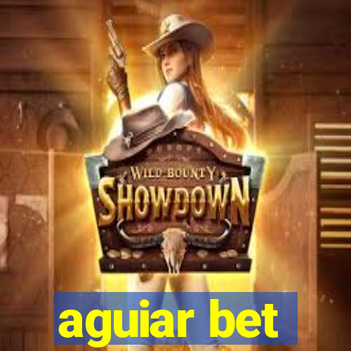 aguiar bet
